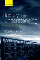 Cover of A Luxury of the Understanding: On the Value of True Belief 